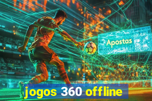 jogos 360 offline